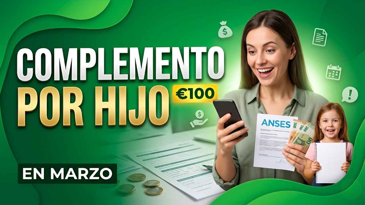 Complemento por hijo a cargo €100 en marzo: familias beneficiarias, solicitud online y calendario de cobro