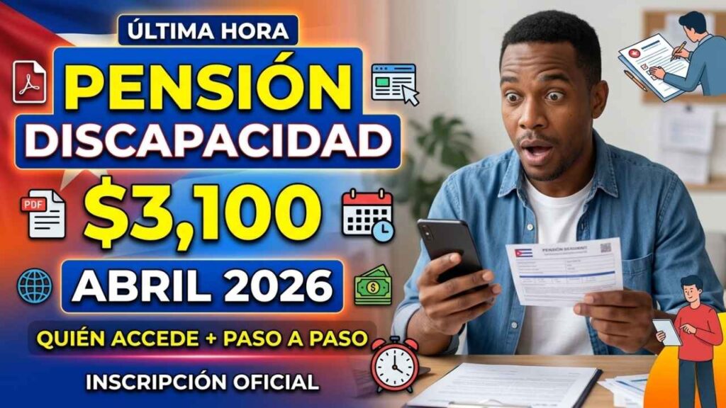 Pensión Discapacidad $3,100 abril 2026, quién accede y cómo inscribirse paso a paso