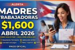 Madres Trabajadoras $1,600 abril 2026, cómo solicitar y días de pago por apellido