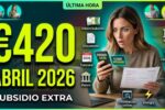 Subsidio extraordinario €420 abril 2026: desempleados elegibles, trámite en SEPE y fecha de depósito