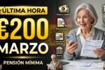 Complemento de pensión mínima €200 en marzo: jubilados elegibles, cómo pedirlo y día de pago